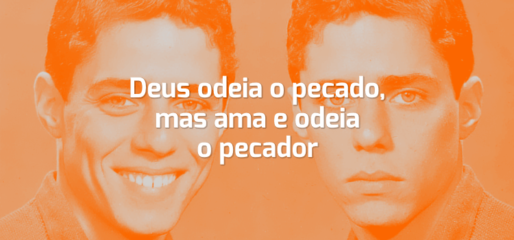 Deus odeia o pecado, mas ama e odeia o pecador | Bibotalk