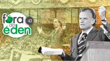 Fora do Éden 43 - Billy Graham, Pregador das Nações